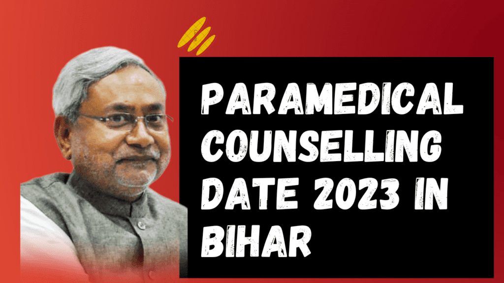 Bihar Paramedical Counselling Date 2023