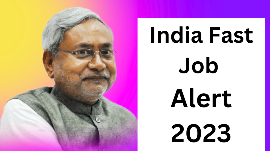 India Fast Job Alert 2023